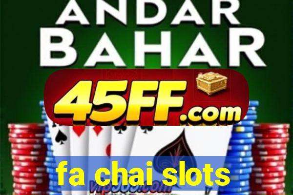 fa chai slots
